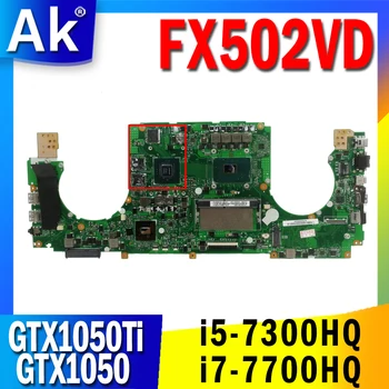 FX502VD GTX1050TI GPU i5-7300HQ i7-7700HQ CPU 8GB RAM Deska pro Notebook ASUS FX502V FX502VD FX502VE FX502VM základní Deska