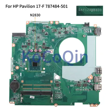 KoCoQin Notebooku základní deska Pro HP Pavilion 17-F 17' palcové 17-f160nr Core N2830 základní Deska 787484-001 787484-501 DAY12AMB6D0 SR1W4